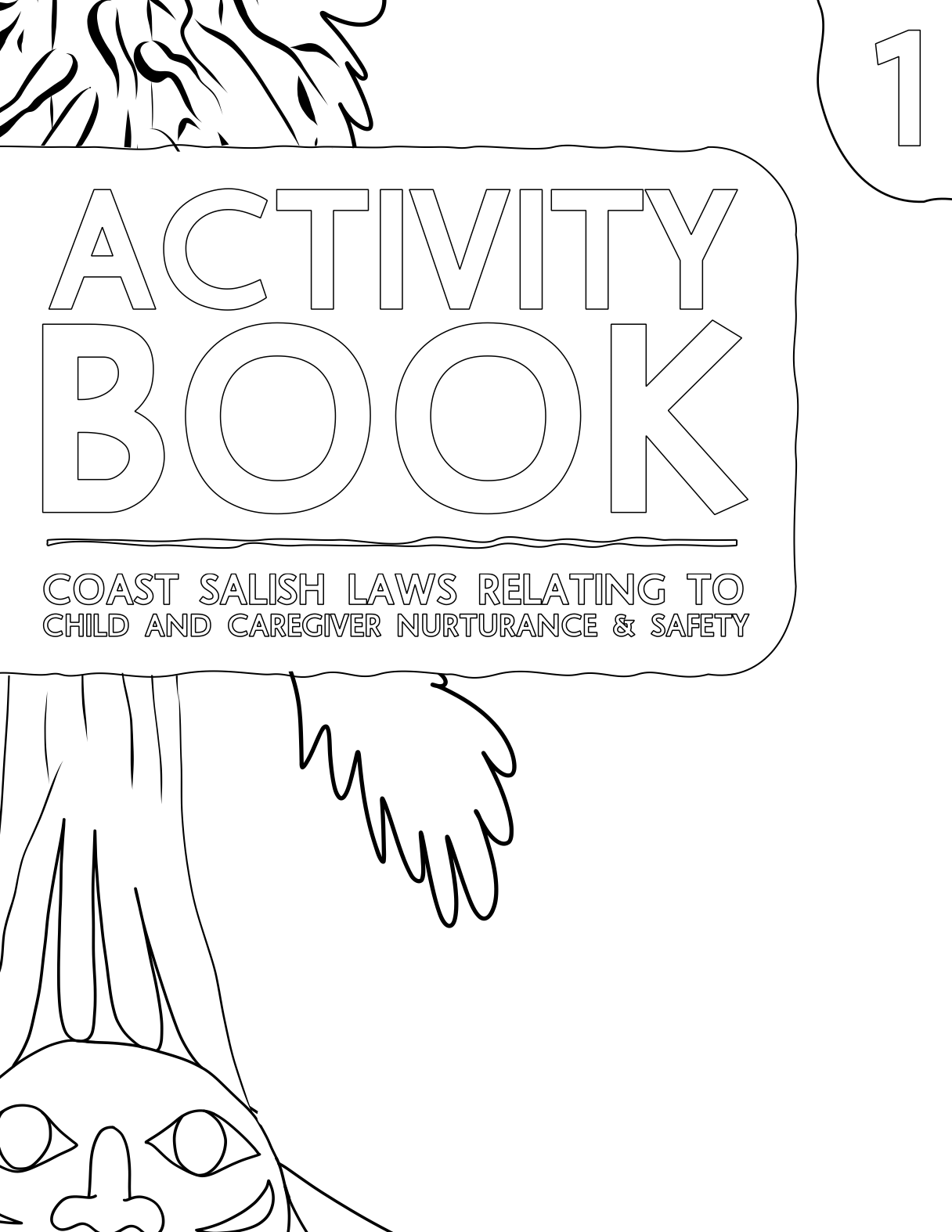 Activity Book 1: Coast Salish Laws Relating to Child & Caregiver Nurturance & Safety Cover with Bradley Dick's Tree Image (colouring book version)
